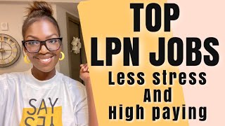 Top Least Stressful amp High Paying LPN Jobs [upl. by Ylatfen]