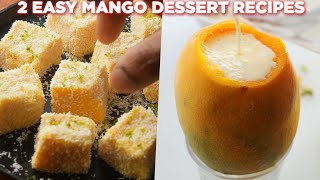 2 Easy Mango Dessert Recipes [upl. by Otiragram]