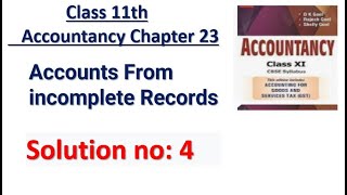 Accounts From incomplete Records Solution no 4 DK Goel [upl. by Erina621]