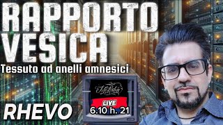 RAPPORTO VESICA  Live con RHEVO [upl. by Lauhsoj]