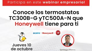 Webinar Conozca los termostatos TC300B G y TC500A N que Honeywell tiene para usted [upl. by Eneres]