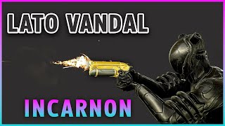 Warframe  Lato Vandal Incarnon [upl. by Earas388]