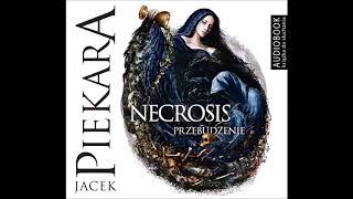 Jacek Piekara quotNecrosis Przebudzeniequot audiobook [upl. by Dlanod]