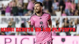 MESSI DEBUTA EN LOS PLAYOFFS [upl. by Audres]