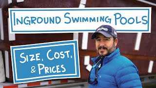 A Guide to Inground Swimming Pool Size Costs and Prices [upl. by Izogn]