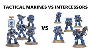 Tactical Squad vs Intercessors  Space Marines Troops Choice Comparison [upl. by Chimene]