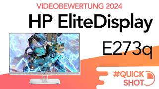 IPS QHDQualität trifft Ergonomie Alles was Sie über den HP EliteDisplay E273q wissen müssen [upl. by Haissi]