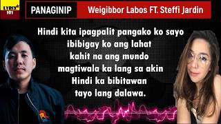 Panaginip Lyrics  Weigibbor Labos feat Steffi Jardin FULL HD  2019 [upl. by Yerocal468]