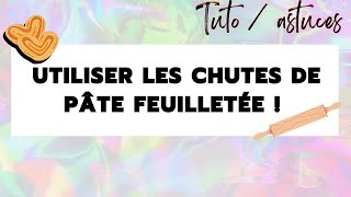 Astuces  Utilisez vos chutes de pâte feuilletée [upl. by Wirth]