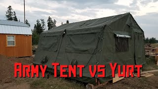 Army Tent vs Yurt which is better for living On Your Off Grid Property [upl. by Atnoid]