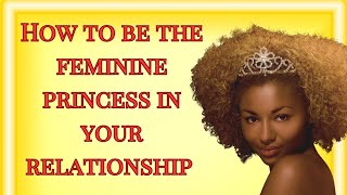 How Becoming a More Feminine Woman gets you Princess Treatment feminine woman femininity [upl. by Lrat]