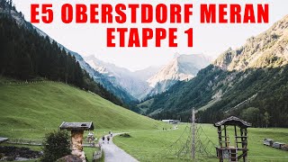 Alpenüberquerung auf dem E5 Oberstdorf nach Meran  Die 1 Etappe nach Holzgau wandern e5 alpen [upl. by Oca]