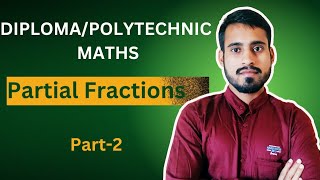 Partial Fractions  part2 Diploma maths  Polytechnic maths Diploma Polytechnic first year maths [upl. by Akinihs931]