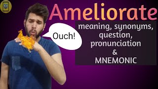 39 Ameliorate  Meaning Mnemonic Pronunciation  Vocabulary  Barron’s 333 CAT GRE GMAT SAT CDS [upl. by Aniakudo]