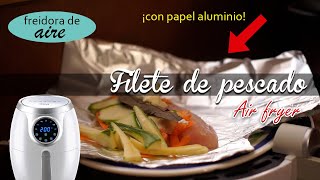 ⭐Filete de pescado y verduras en FREIDORA de AIRE⭐ [upl. by Giza]