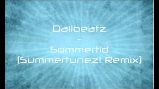 Dailbeatz  Sommertid Summertunez Remix [upl. by Akeber921]