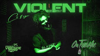 Cosign  Violent OTM Music Video Dir vibesidestudios [upl. by Sessler946]