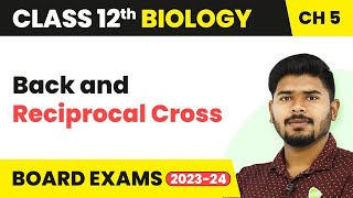 Back and Reciprocal Cross Genetics  Principles of Inheritance and Variation  Class 12 Biology [upl. by Shere]