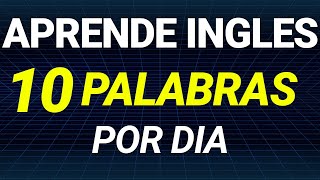 🧠 MEMORIZA Estas 10 Palabras Diarias y Podrás Conversar en Inglés Muy Rápido ✅🚀 [upl. by Xuaegram502]