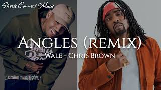 Wale ft Chris Brown  Angles Remix [upl. by Nicoline]