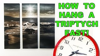 How To Hang A Triptych FAST and EASY [upl. by Terces]