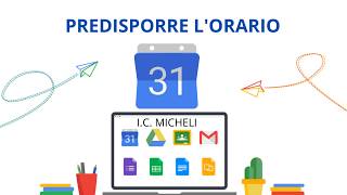 Predisporre lorario delle lezioni su Classroom con Gcalendar [upl. by Hnacogn]