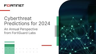 2024 Threat Predictions Report  FortiGuard Labs [upl. by Akela489]