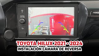 Hilux 2021  2024 Instalación Cámara de Reversa  GADGETSTYLE [upl. by Theone927]