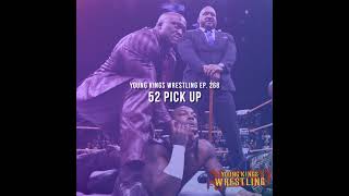 Young Kings Wrestling Ep 268  52 Pick Up [upl. by Edythe]