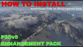 How to Install the P3Dv5 Enhancement Pack  2023 [upl. by Atilrak]