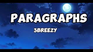 3breezy Paragraphs Lyrics [upl. by Lenej322]