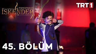 Tozkoparan İskender 45 Bölüm [upl. by Ute]