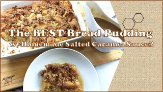 How to Make the BEST Bread Pudding wHomemade Salted Caramel Sauce [upl. by Lindsay]