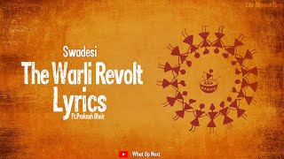 The Warli Revolt  Lyrics  Swadesi Feat Prakash Bhoir [upl. by Lanae]