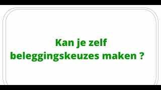 Kan je zelf beleggingskeuzes maken [upl. by Charlet]