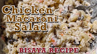 Quick and Easy Chicken Macaroni Salad Bisaya Recipe [upl. by Ahsikad]