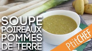 Recette de soupe aux poireaux et pommes de terre  Ptitchefcom [upl. by Lachlan]