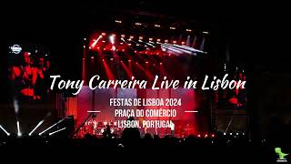 Tony Carreira Live in Lisbon  Festas de Lisboa 2024 🇵🇹 [upl. by Hilbert]