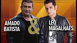 Cuida de Mim  Léo Magalhães com Amado Batista ÁUDIO [upl. by Neersan]