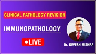 Clinical Pathology Revision  Immunology by Dr Devesh Mishra [upl. by Lundgren]