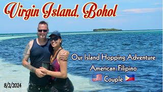 VIRGIN ISLAND Bohol  Our Island Hopping Adventure  AmericanFilipino Couple [upl. by Enialahs]