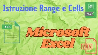 Istruzione Range e Cells del VBA in MS Excel [upl. by Nnayt]