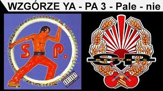 Składanka SP  WZGÓRZE YA  PA 3  Pale  nie OFFICIAL AUDIO [upl. by Derrek638]