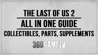 The Last of Us 2 All Collectibles Parts Supplements Trophies Guide  All in One Video [upl. by Joell]