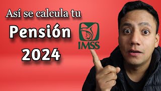 Pensión 2024 Ley 73 Cómo se Calcula [upl. by Airotnes]