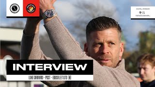 INTERVIEW  Luke Garrard post  Ebbsfleet H 20th April 2024 [upl. by Platus]