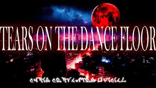 TEARS ON THE DANCE FLOOR UPSAHLREMIX [upl. by Enellij649]