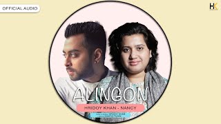 Hridoy Khan  Alingon  Nancy  Official Audio [upl. by Imij898]