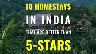 10 HOMESTAYS IN INDIA THAT ARE BETTER THAN 5STARS [upl. by Nosyla]