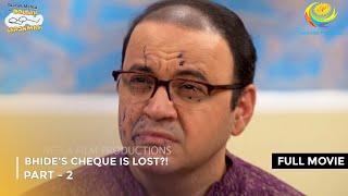 Bhides Cheque is Lost  FULL MOVIE  Part 2  Taarak Mehta Ka Ooltah Chashmah Ep 3268 to 3270 [upl. by Toms]